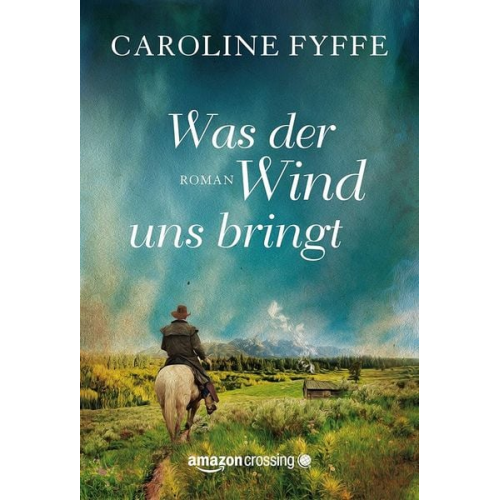 Caroline Fyffe - Was der Wind uns bringt