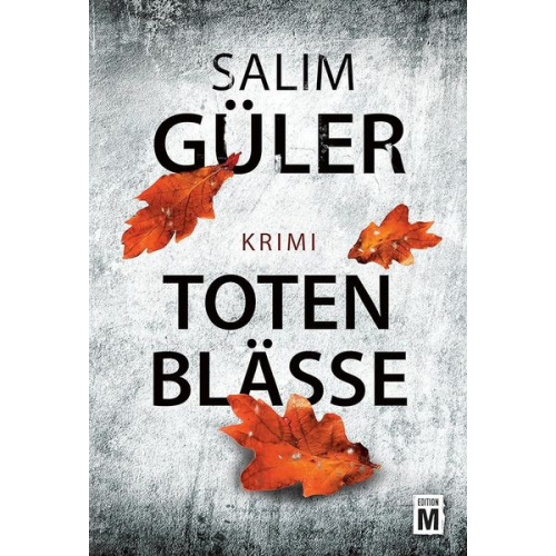 Salim Güler - Totenblässe / Tatort Lübeck Bd. 4