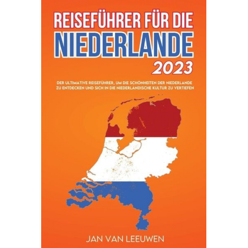 Jan van Leeuwen - Reiseführer für die Niederlande 2023