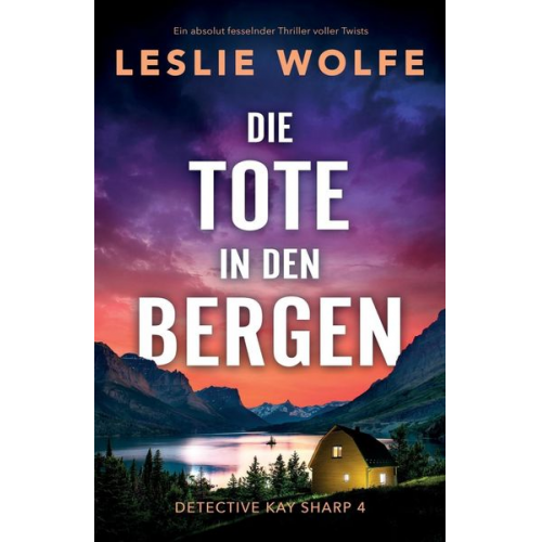 Leslie Wolfe - Die Tote in den Bergen