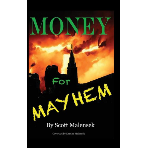 Scott Malensek - Money for Mayhem