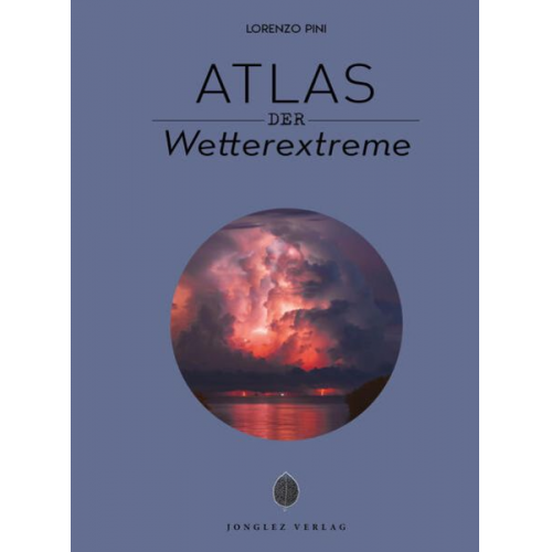 Lorenzo Pini - Atlas der Wetterextreme