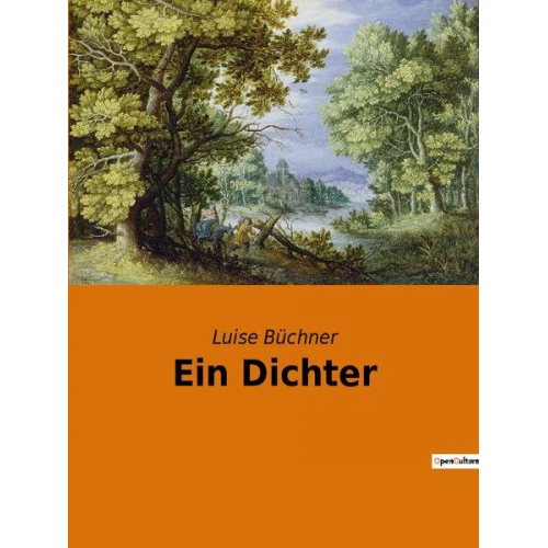 Luise Büchner - Ein Dichter