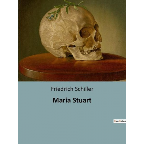 Friedrich Schiller - Maria Stuart