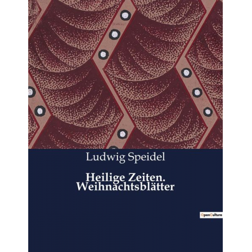 Ludwig Speidel - Heilige Zeiten. Weihnachtsblätter