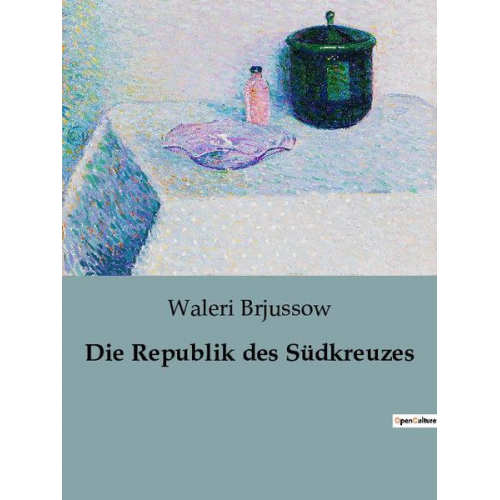 Waleri Brjussow - Die Republik des Südkreuzes