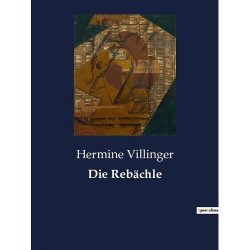 Hermine Villinger - Die Rebächle