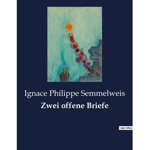 Ignace Philippe Semmelweis - Zwei offene Briefe