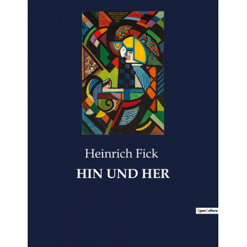 Heinrich Fick - Hin und Her