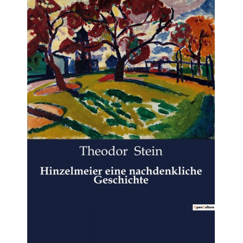 Theodor Stein - Hinzelmeier eine nachdenkliche Geschichte