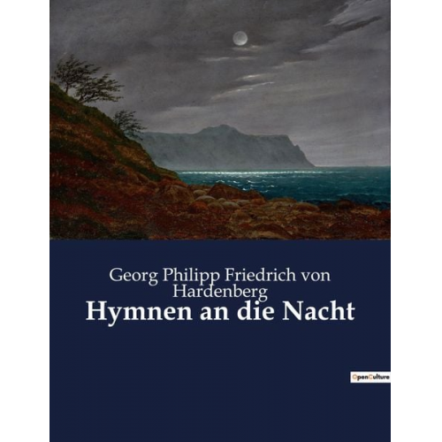 Georg Philipp Friedrich Hardenberg - Hymnen an die Nacht