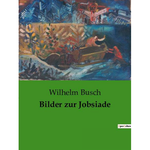 Wilhelm Busch - Bilder zur Jobsiade