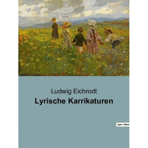 Ludwig Eichrodt - Lyrische Karrikaturen