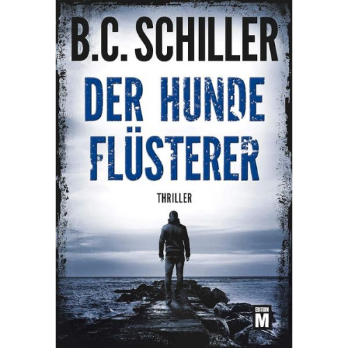 B.C. Schiller - Der Hundeflüsterer