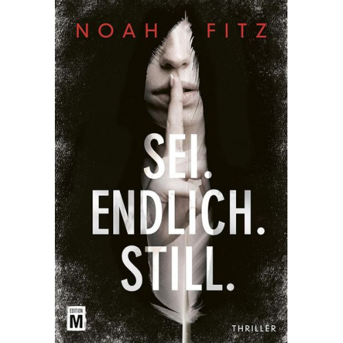 Noah Fitz - Sei. Endlich. Still.