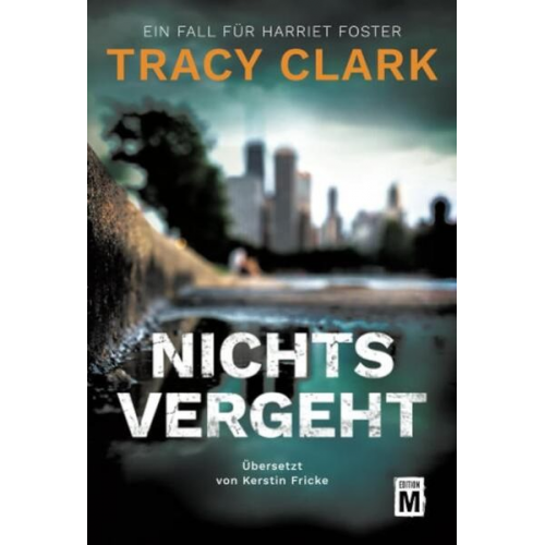 Tracy Clark - Nichts vergeht