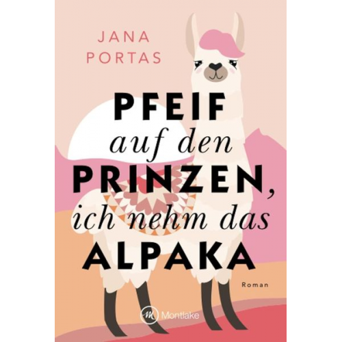 Jana Portas - Pfeif auf den Prinzen, ich nehm das Alpaka