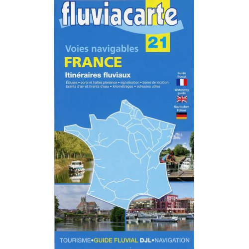 Patrick Join-Lambert Philippe Devisme - Fluviacarte 21 Voies navigables France itinéraires - Itinéraires fluviaux