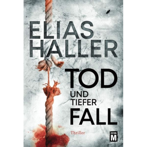 Elias Haller - Tod und tiefer Fall