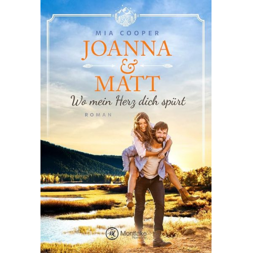 Mia Cooper - Joanna & Matt – Wo mein Herz dich spürt