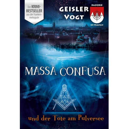 Roland Geisler - Massa Confusa und der Tote am Pulversee