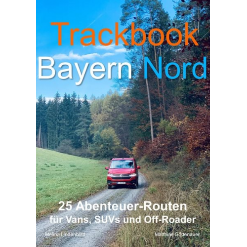 Matthias Göttenauer Melina Lindenblatt - Trackbook Bayern Nord