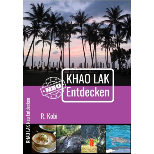 R. Kobi - Khao Lak Neu Entdecken