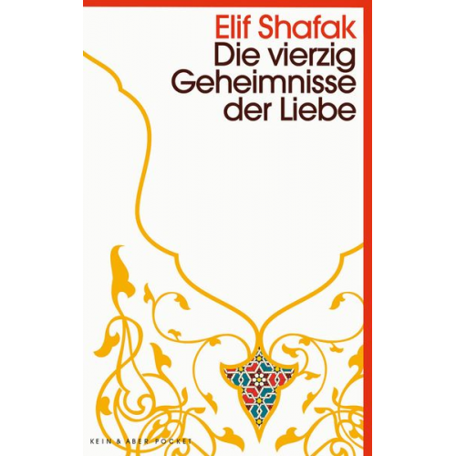 Elif Shafak - Die vierzig Geheimnisse der Liebe