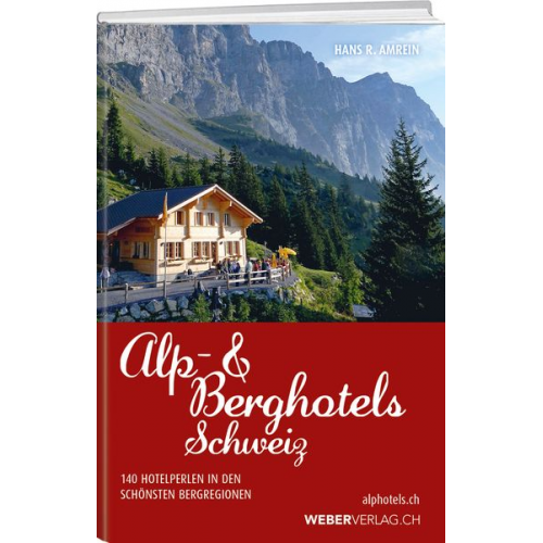 Hans R. Amrein - Alp & Berghotels Schweiz