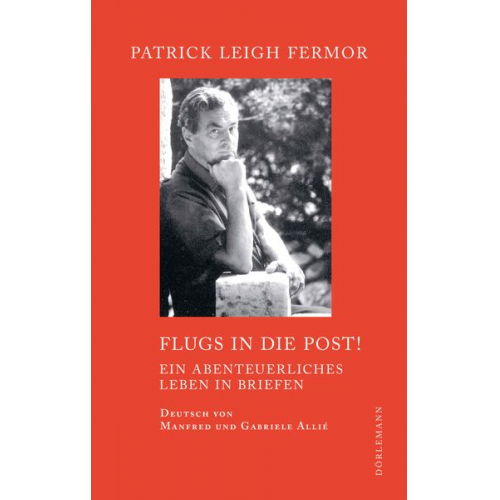 Patrick Leigh Fermor - Flugs in die Post!