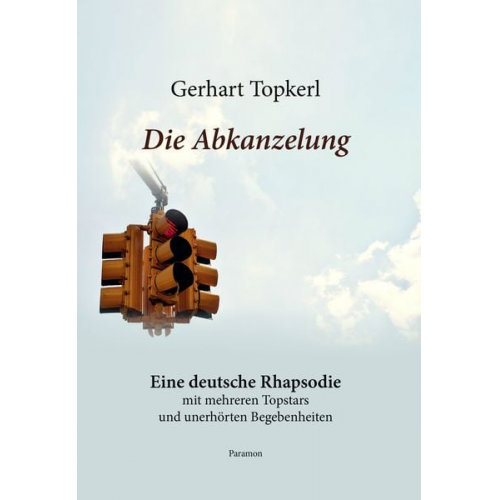 Gerhart Topkerl - Die Abkanzelung