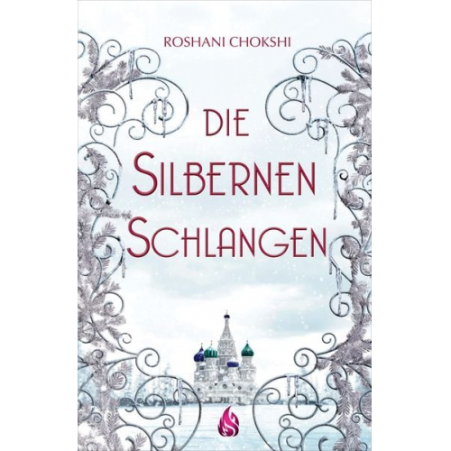 Roshani Chokshi - Die silbernen Schlangen