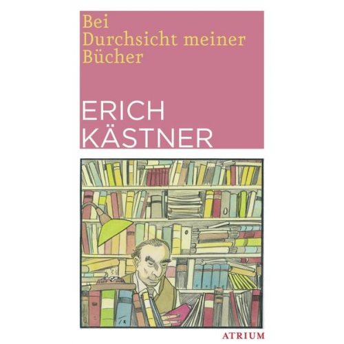 Erich Kästner - Bei Durchsicht meiner Bücher