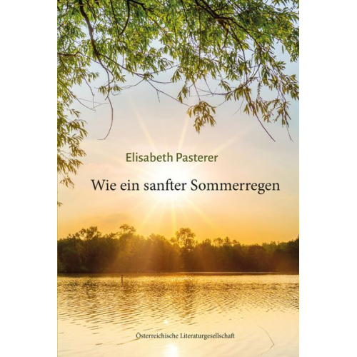 Elisabeth Pasterer - Wie ein sanfter Sommerregen