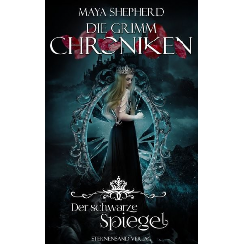 Maya Shepherd - Die Grimm-Chroniken (Band 10): Der schwarze Spiegel