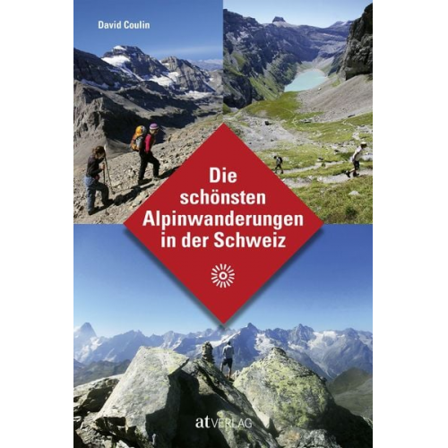 David Coulin - Die schönsten Alpinwanderungen in der Schweiz