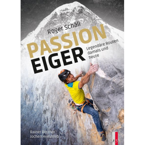 Rainer Rettner Jochen Hemmleb - Roger Schäli - Passion Eiger