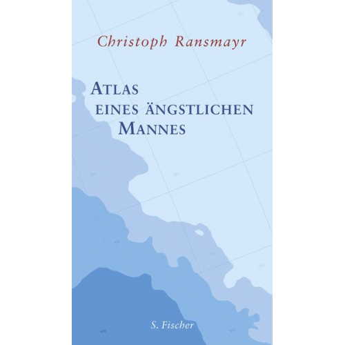 Christoph Ransmayr - Atlas eines ängstlichen Mannes