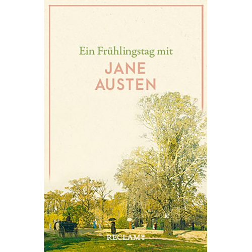 Jane Austen - Ein Frühlingstag mit Jane Austen