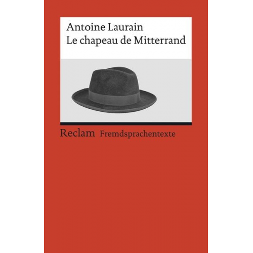 Antoine Laurain - Le chapeau de Mitterrand