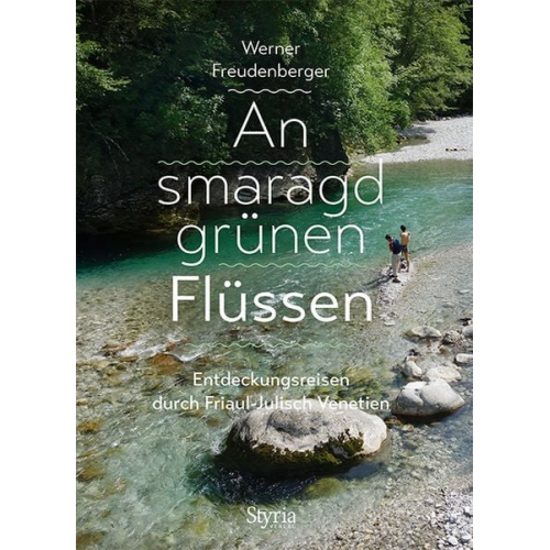Werner Freudenberger - An smaragdgrünen Flüssen