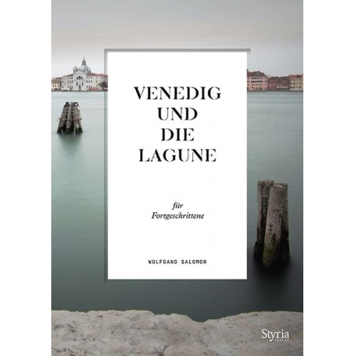 Wolfgang Salomon - Venedig und die Lagune für Fortgeschrittene