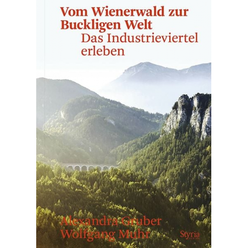Alexandra Gruber Wolfgang Muhr - Vom Wienerwald zur Buckligen Welt