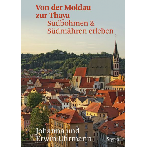Johanna Uhrmann Erwin Uhrmann - Von der Moldau zur Thaya