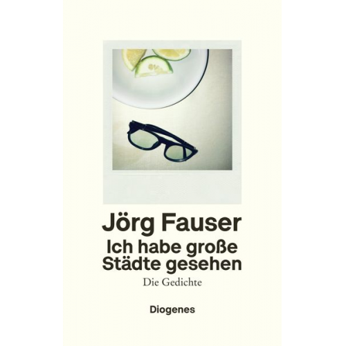 Jörg Fauser - Ich habe große Städte gesehen