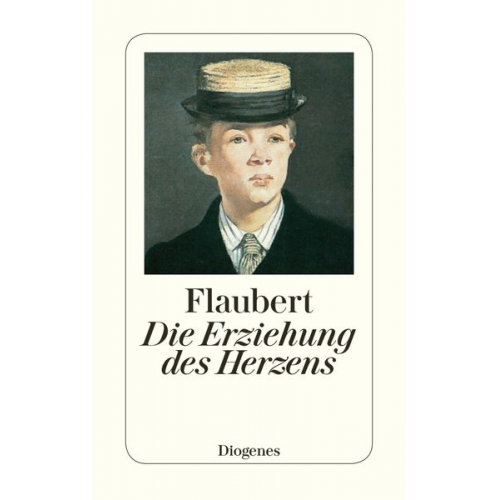 Gustave Flaubert - Die Erziehung des Herzens