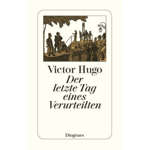 Victor Hugo - Der letzte Tag eines Verurteilten