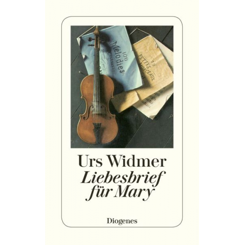 Urs Widmer - Liebesbrief für Mary