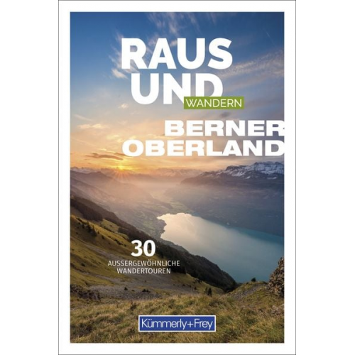 Kümmerly+Frey Raus und Wandern Berner Oberland - Wanderführer