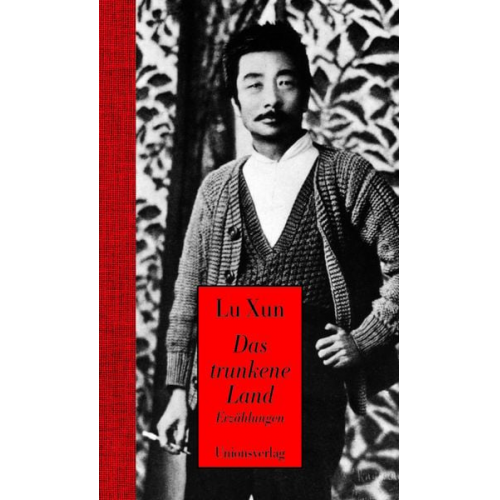 Lu Xun - Das trunkene Land